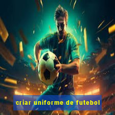 criar uniforme de futebol